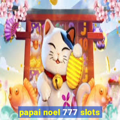 papai noel 777 slots